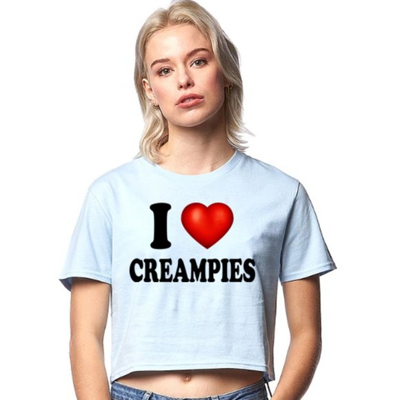 I Love Creampies I Heart Sexy Funny Sexy Adult Humor Graphic Ladies Crop Top - Picture 1 of 3